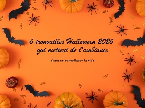 6 trouvailles Halloween 2026 qui mettent de l&rsquo;ambiance (sans se compliquer la vie)
